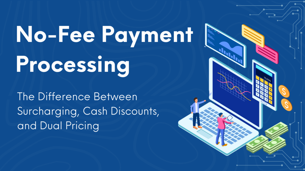 No-Fee Payment Processing: What Businesses Need to Know - SignaPay